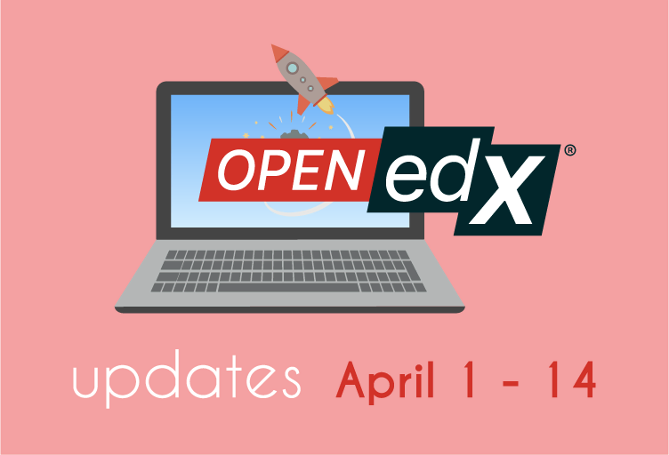 Latest Open edX platform updates and new features for April, 2017
