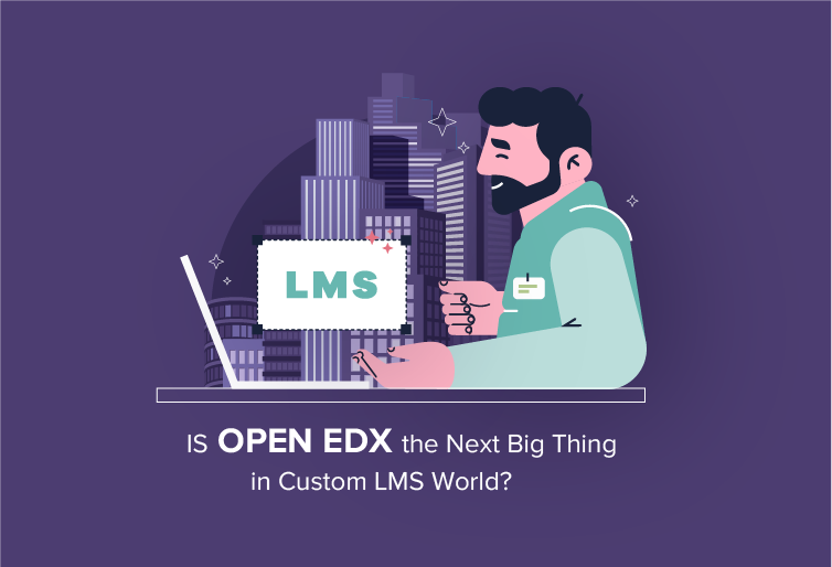 Is Open edX the Next Big Thing in Custom LMS World?